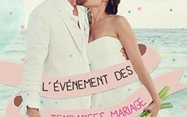Salon du mariage : Mariage au Carrousel c’est ce week-end !